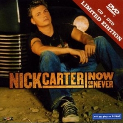 Nick Carter - Now Or Never 